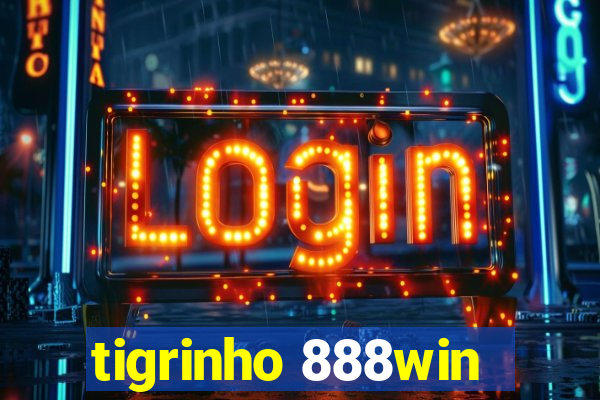 tigrinho 888win